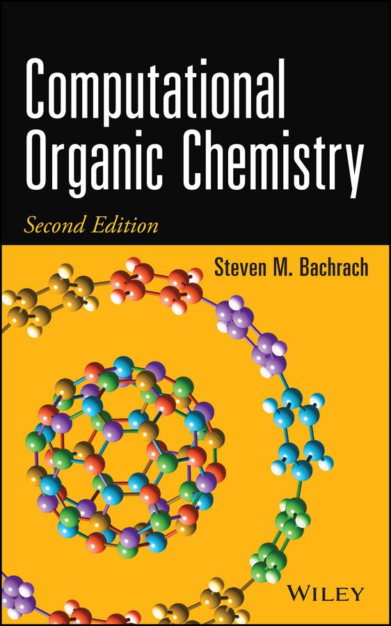 Computational Organic Chemistry by Steven M. Bachrach