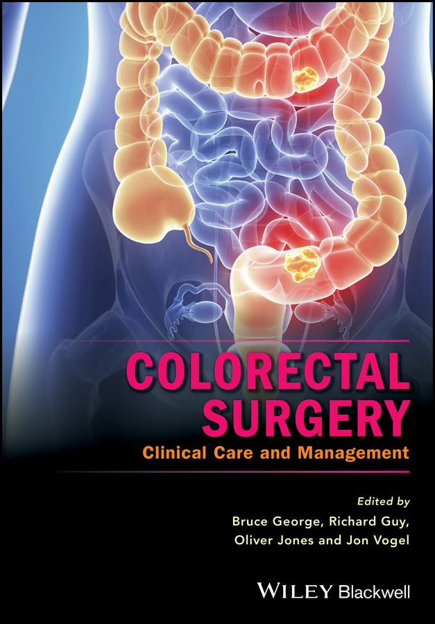 Colorectal Surgery by Bruce George, Jon Vogel, Oliver Jones, Richard Guy