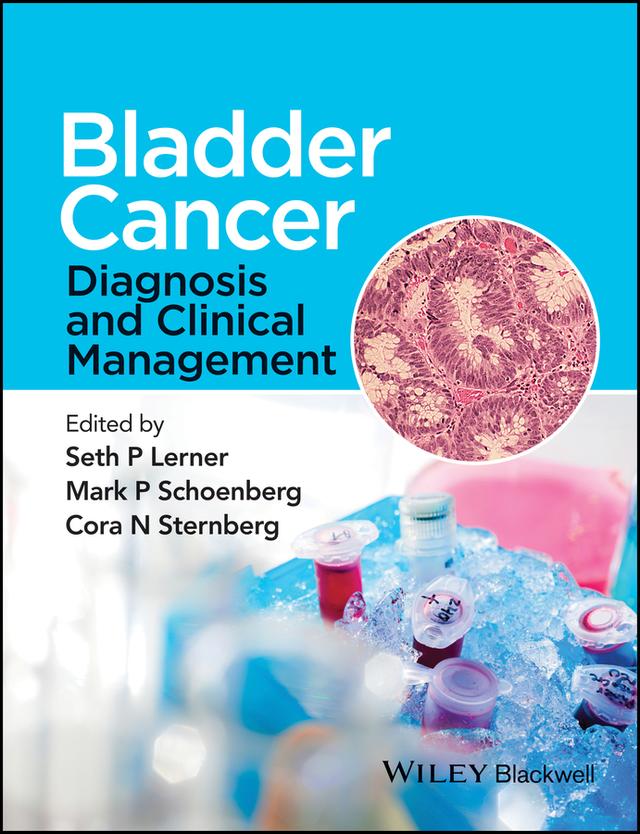 Bladder Cancer by Cora N. Sternberg, Mark P. Schoenberg, Seth P. Lerner