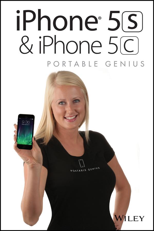 iPhone 5S and iPhone 5C Portable Genius by Paul McFedries