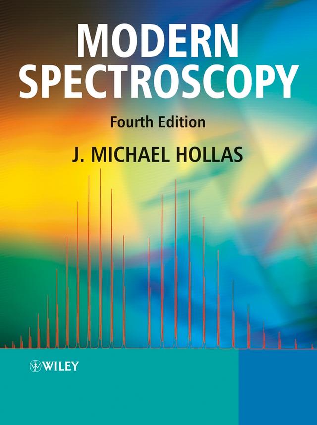 Modern Spectroscopy by J. Michael Hollas