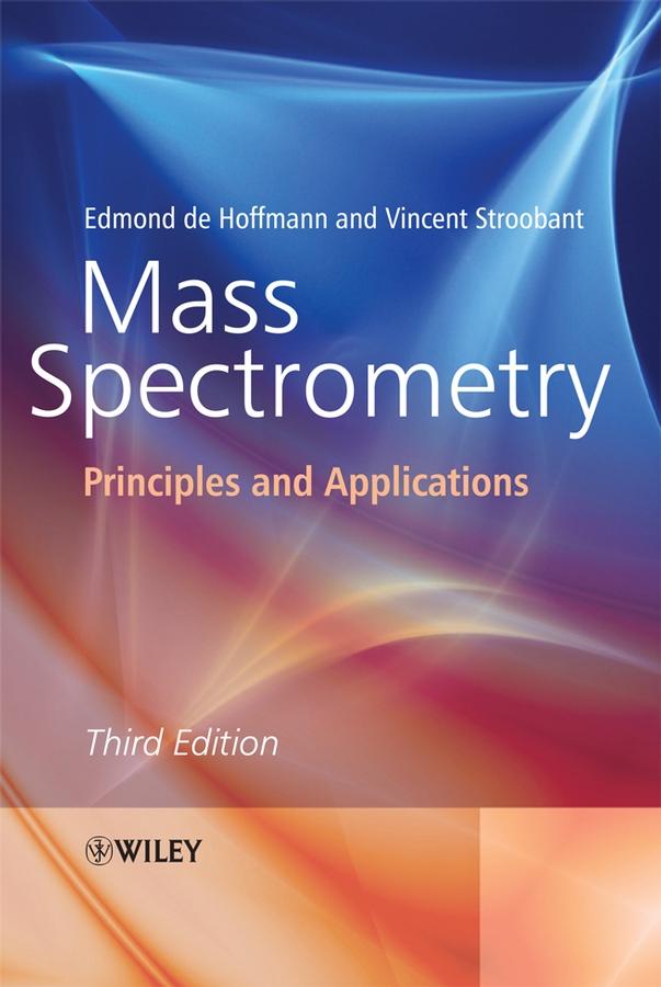 Mass Spectrometry by Edmond de Hoffmann, Vincent Stroobant