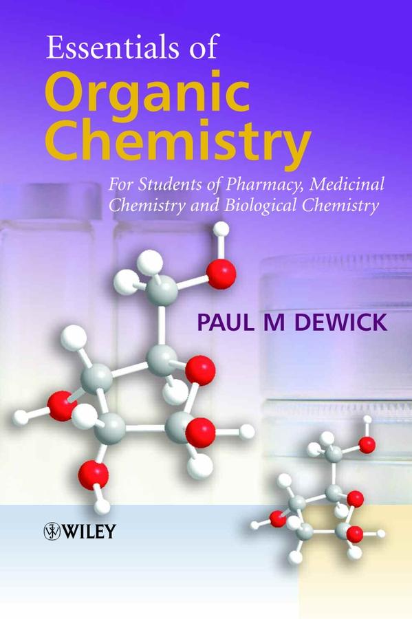Essentials of Organic Chemistry by Paul M. Dewick
