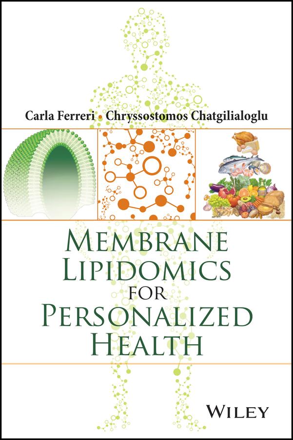 Membrane Lipidomics for Personalized Health by Carla Ferreri, Chryssostomos Chatgilialoglu