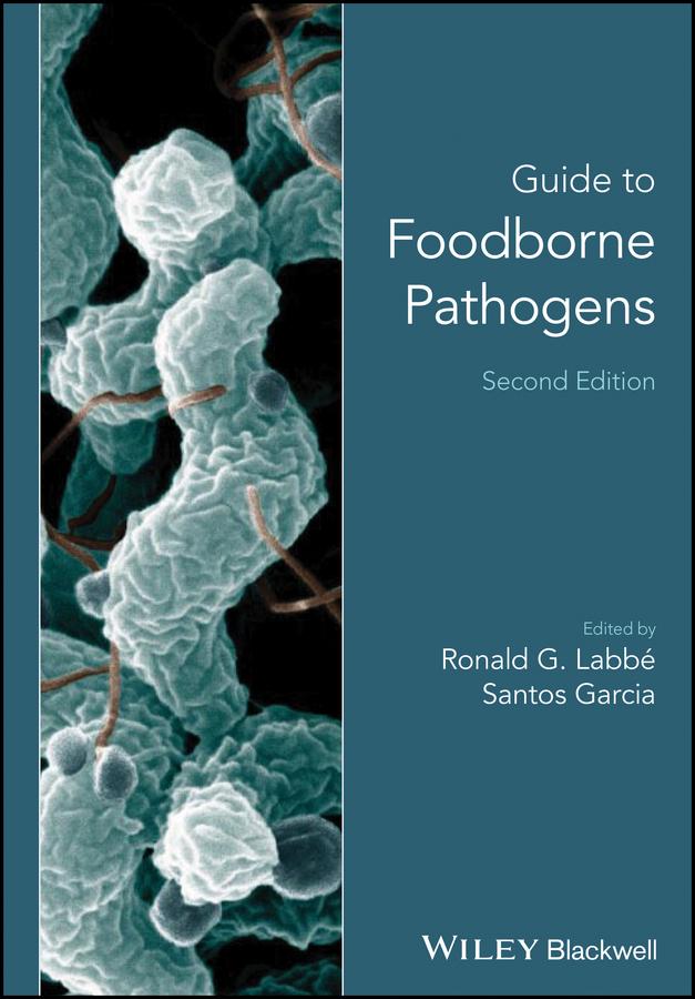 Guide to Foodborne Pathogens by Ronald G. Labbé, Santos García