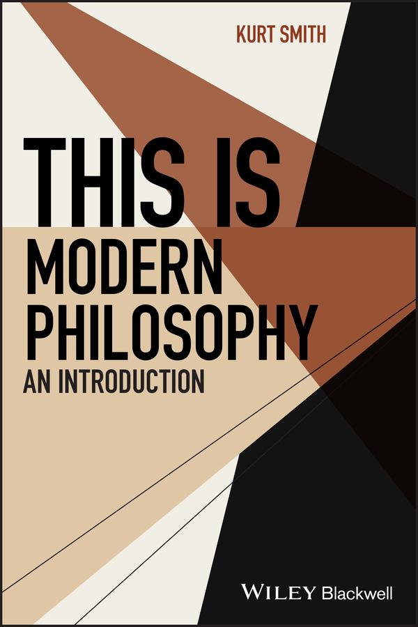 This Is Modern Philosophy by Kurt Smith