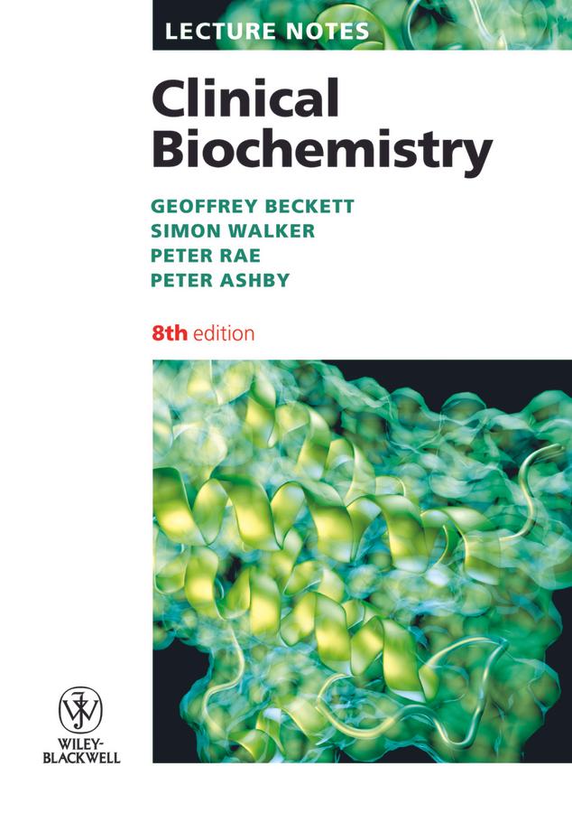 Clinical Biochemistry by Geoffrey Beckett, Peter Ashby, Peter Rae, Simon W. Walker