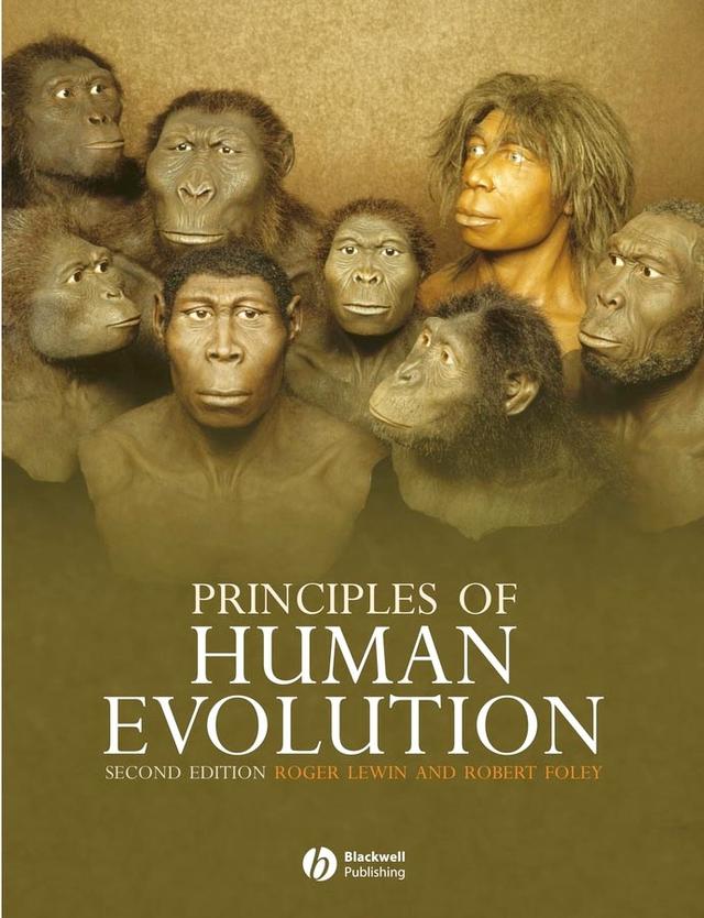 Principles of Human Evolution by Robert Andrew Foley, Roger Lewin