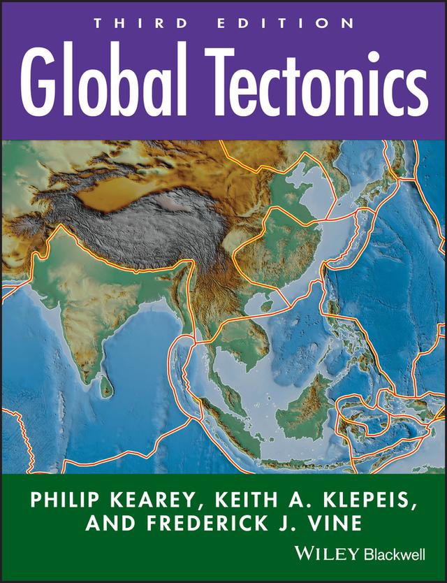 Global Tectonics by Frederick J. Vine, Keith A. Klepeis, Philip Kearey
