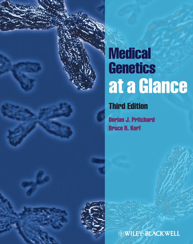 Medical Genetics at a Glance by Bruce R. Korf, Dorian J. Pritchard