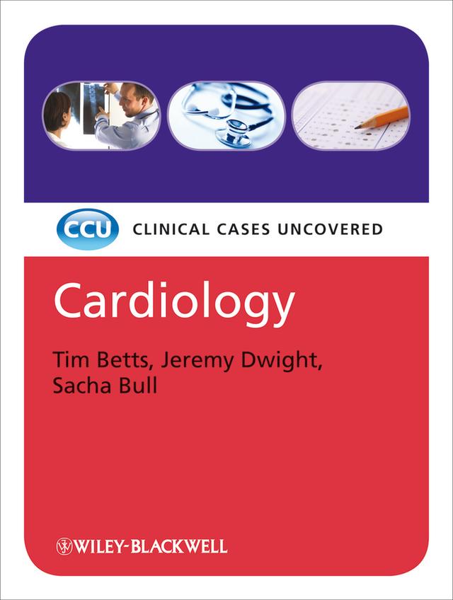 Cardiology by Jeremy Dwight, Sacha Bull, Tim Betts