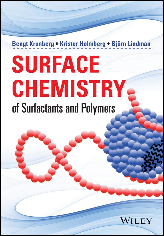 Surface Chemistry of Surfactants and Polymers by Bengt Kronberg, Bjorn Lindman, Krister Holmberg