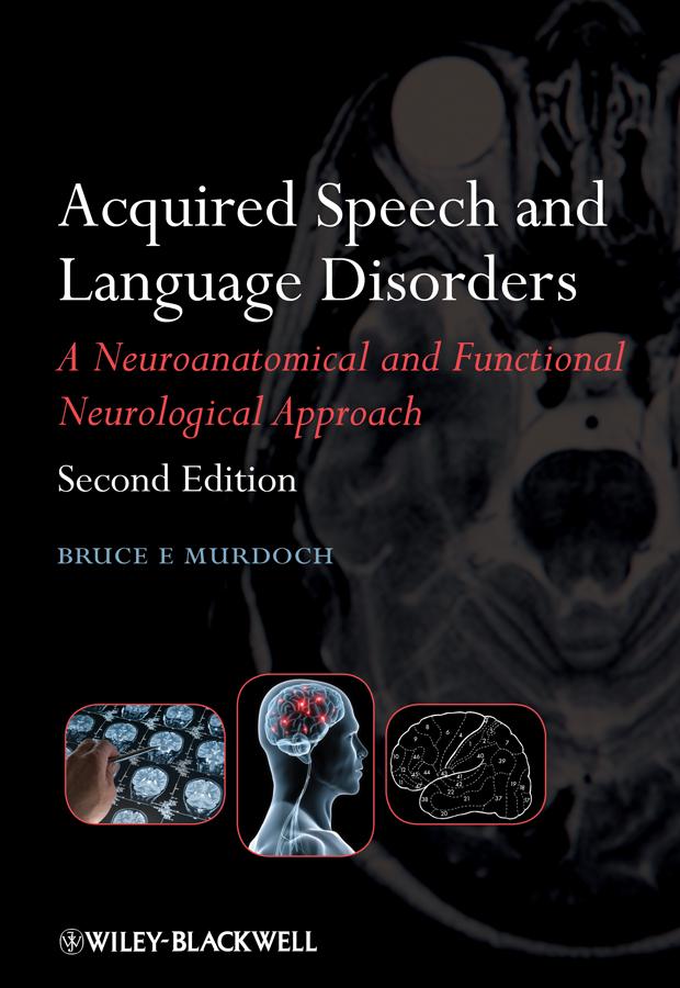 Acquired Speech and Language Disorders by Bruce E. Murdoch