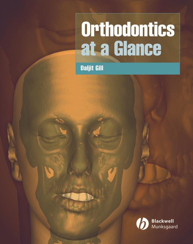 Orthodontics at a Glance by Daljit S. Gill