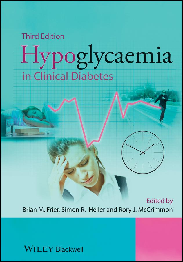 Hypoglycaemia in Clinical Diabetes by Brian M. Frier, Rory McCrimmon, Simon Heller