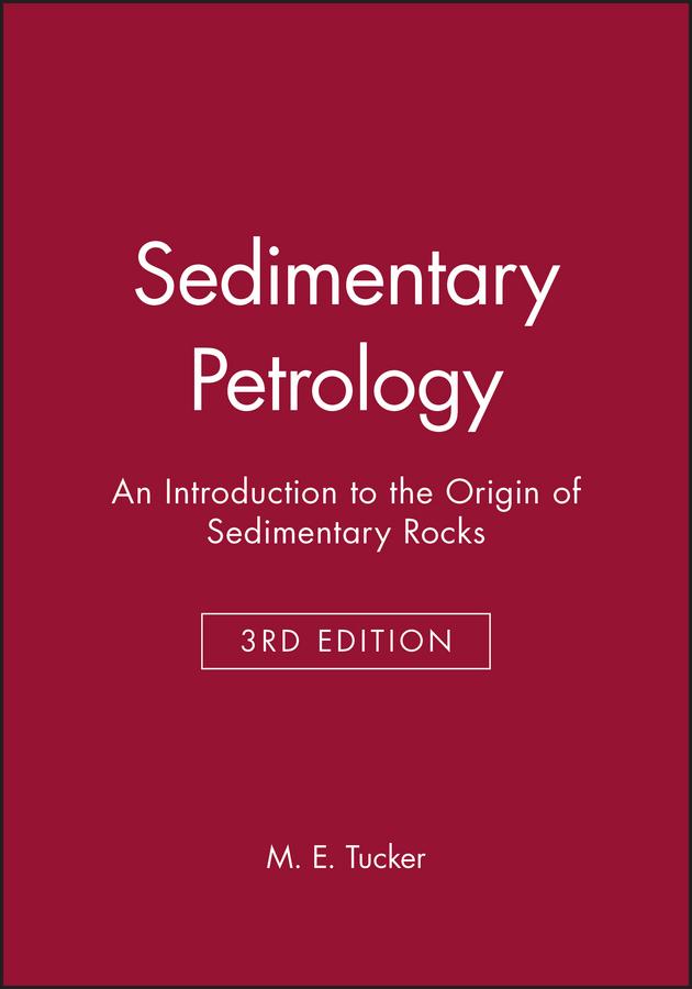 Sedimentary Petrology by Maurice E. Tucker