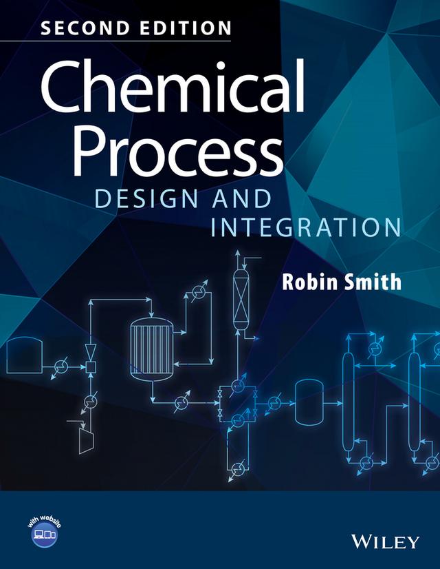 Chemical Process Design and Integration by Robin Smith
