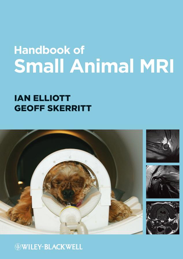Handbook of Small Animal MRI by Geoff Skerritt, Ian Elliott
