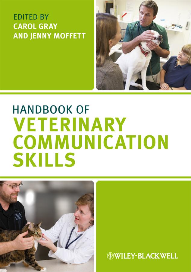 Handbook of Veterinary Communication Skills by Carol Gray, Jenny Moffett