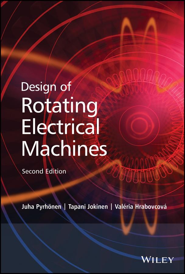 Design of Rotating Electrical Machines by Juha Pyrhonen, Tapani Jokinen, Valeria Hrabovcova