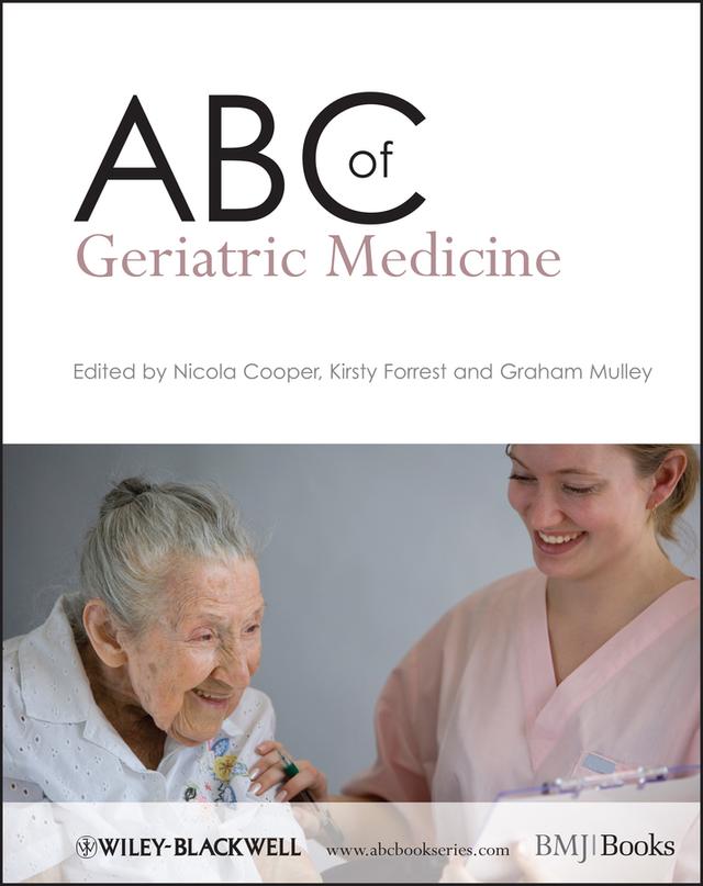 ABC of Geriatric Medicine by Graham Mulley, Kirsty Forrest, Nicola Cooper