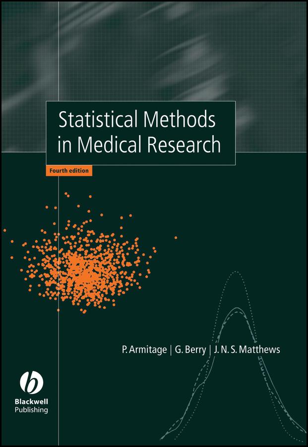 Statistical Methods in Medical Research by Geoffrey Berry, J. N. S. Matthews, Peter Armitage
