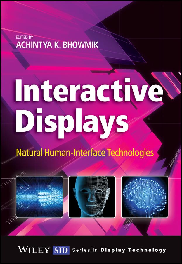 Interactive Displays by Achintya K. Bhowmik