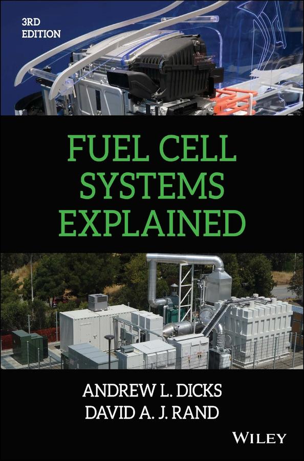 Fuel Cell Systems Explained by Andrew L. Dicks, David A. J. Rand
