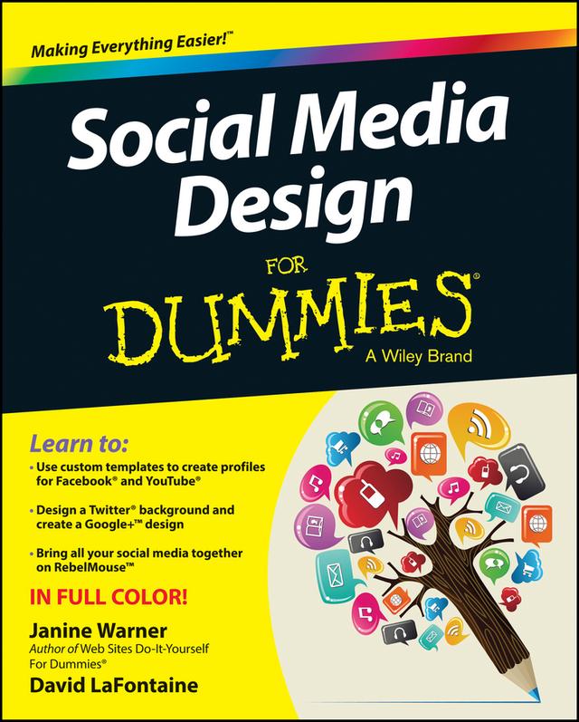 Social Media Design For Dummies by David LaFontaine, Janine Warner