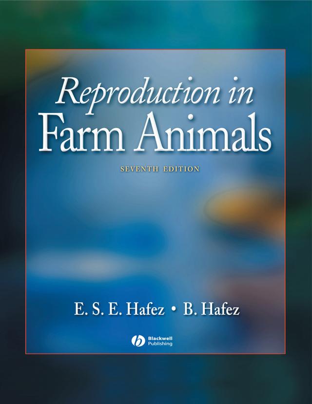 Reproduction in Farm Animals by B. Hafez, E. S. E. Hafez