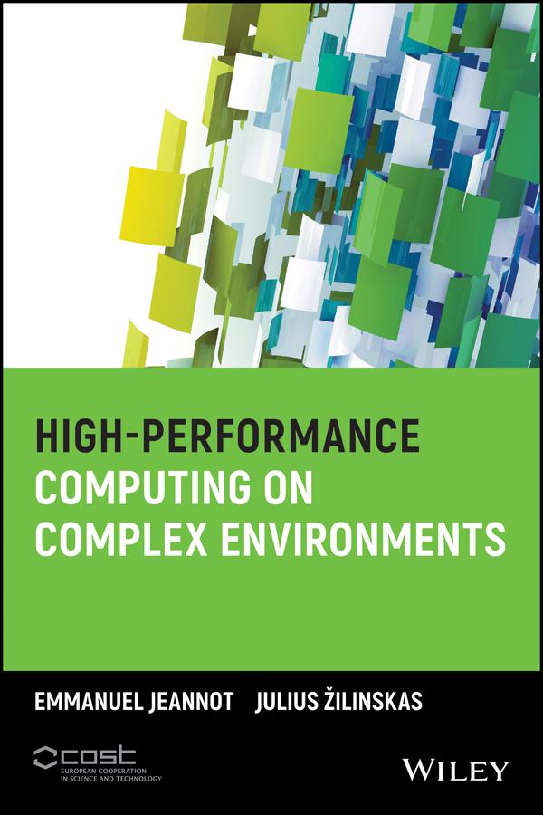 High-Performance Computing on Complex Environments by Emmanuel Jeannot, Julius Zilinskas
