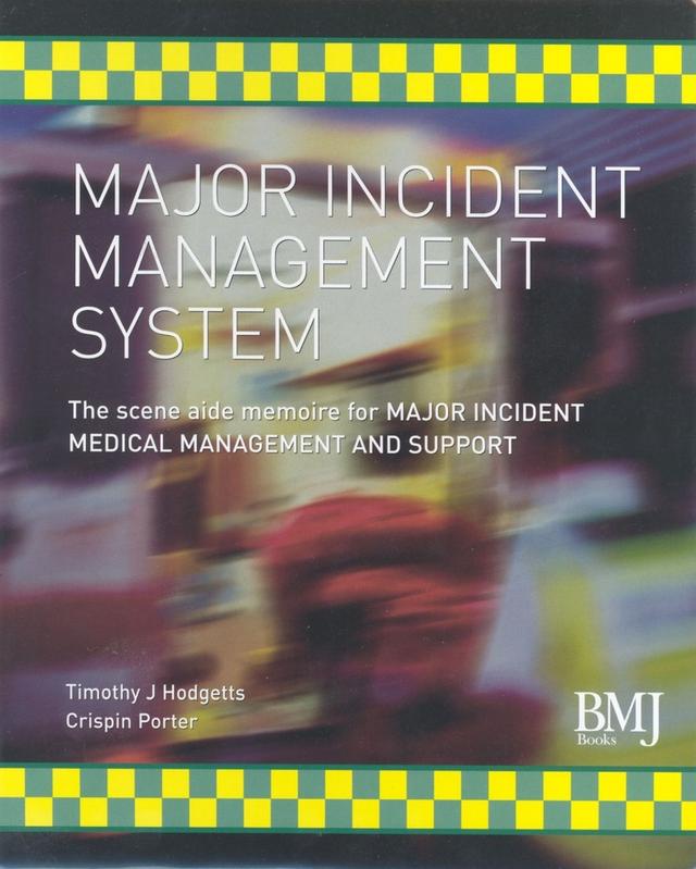 Major Incident Management System (MIMS) by Crispin Porter, Timothy J. Hodgetts