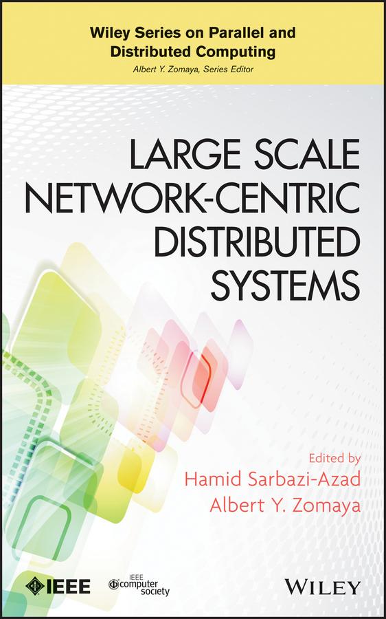 Large Scale Network-Centric Distributed Systems by Albert Y. Zomaya, Hamid Sarbazi-Azad