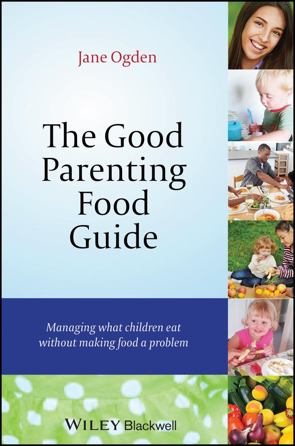 The Good Parenting Food Guide by Jane Ogden