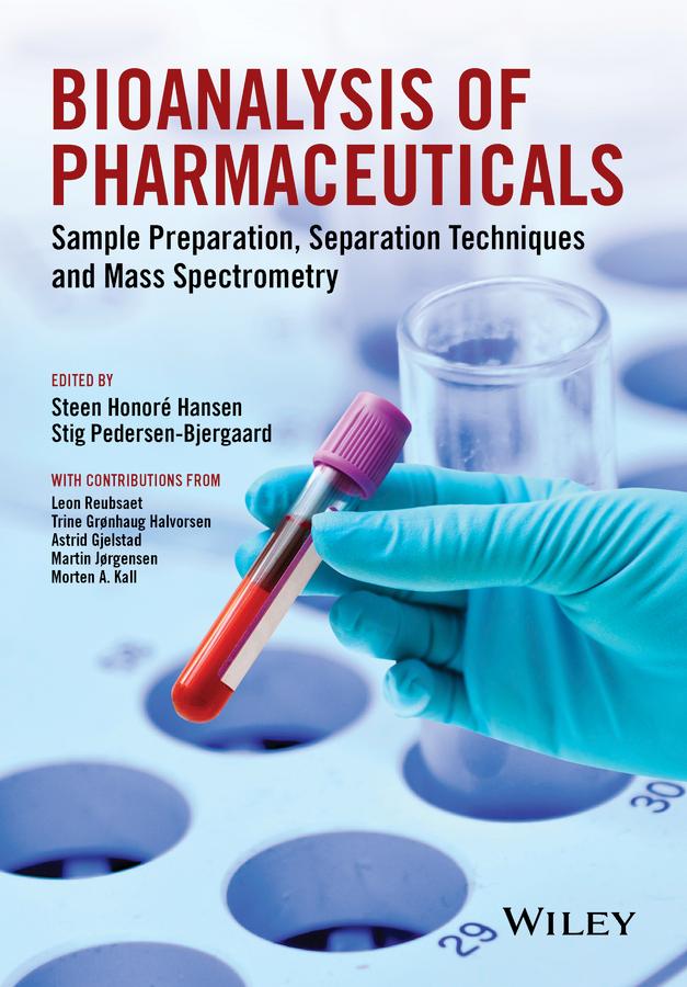 Bioanalysis of Pharmaceuticals by Steen Honoré Hansen, Stig Pedersen-Bjergaard