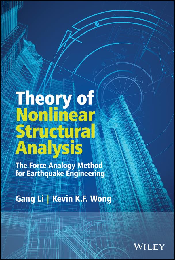 Theory of Nonlinear Structural Analysis by Gang Li, Kevin Wong