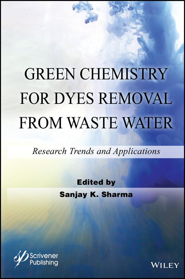 Green Chemistry for Dyes Removal from Waste Water by Sanjay K. Sharma