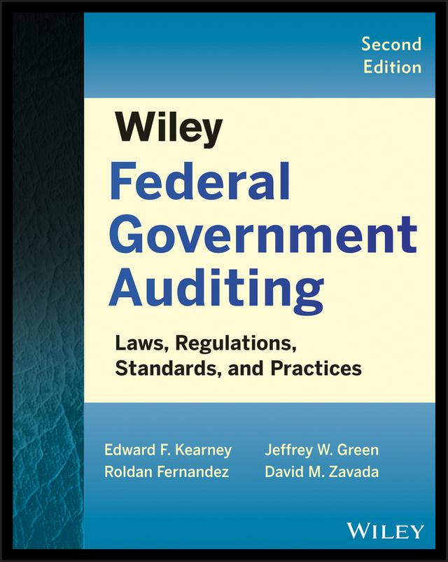 Wiley Federal Government Auditing by David M. Zavada, Edward F. Kearney, Jeffrey W. Green, Roldan Fernandez