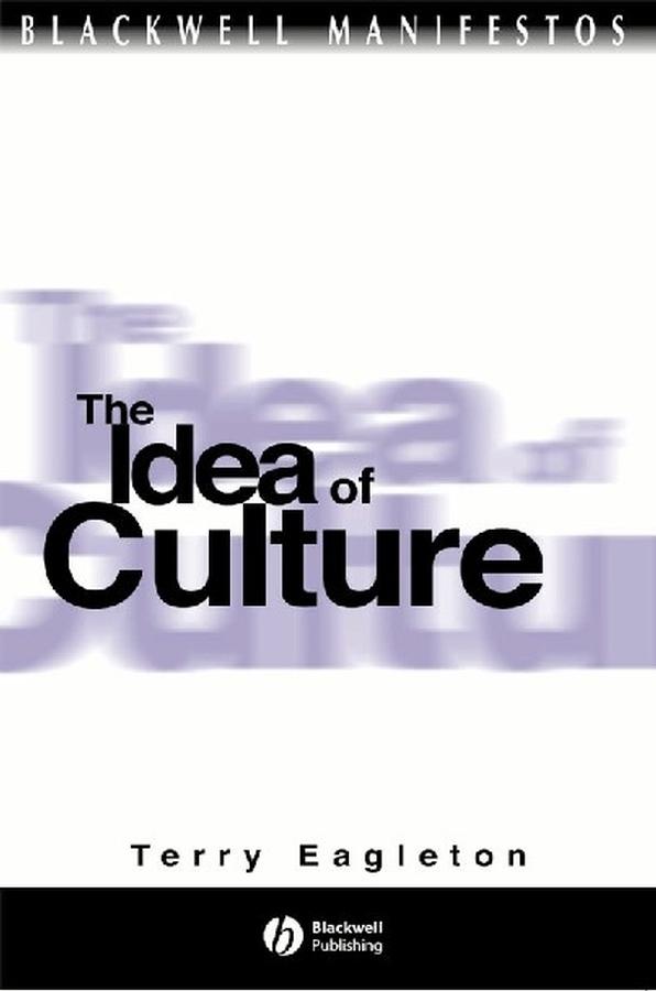 The Idea of Culture by Terry Eagleton
