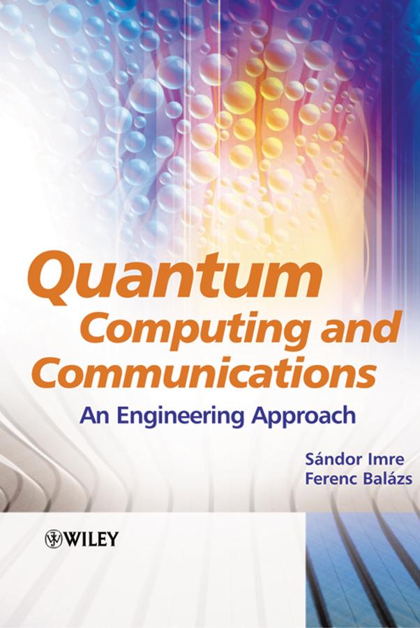 Quantum Computing and Communications by Ferenc Balazs, Sandor Imre
