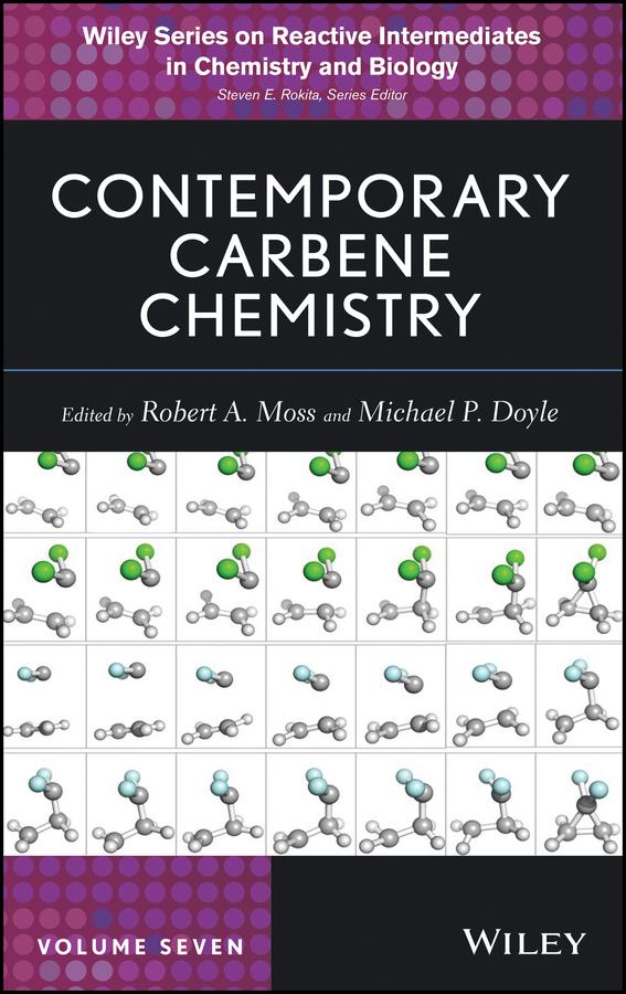 Contemporary Carbene Chemistry by Michael P. Doyle, Robert A. Moss