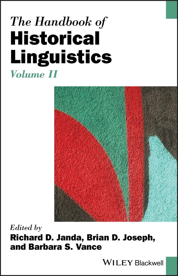The Handbook of Historical Linguistics, Volume II by Barbara S. Vance, Brian D. Joseph, Richard D. Janda