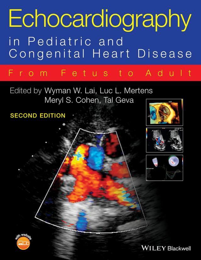 Echocardiography in Pediatric and Congenital Heart Disease by Luc L. Mertens, Meryl S. Cohen, Tal Geva, Wyman W. Lai