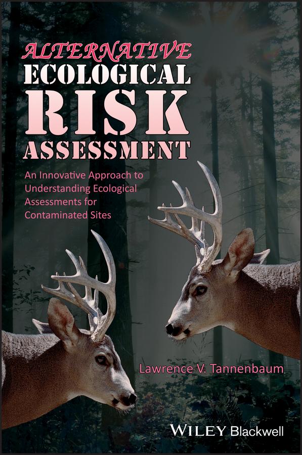 Alternative Ecological Risk Assessment by Lawrence V. Tannenbaum
