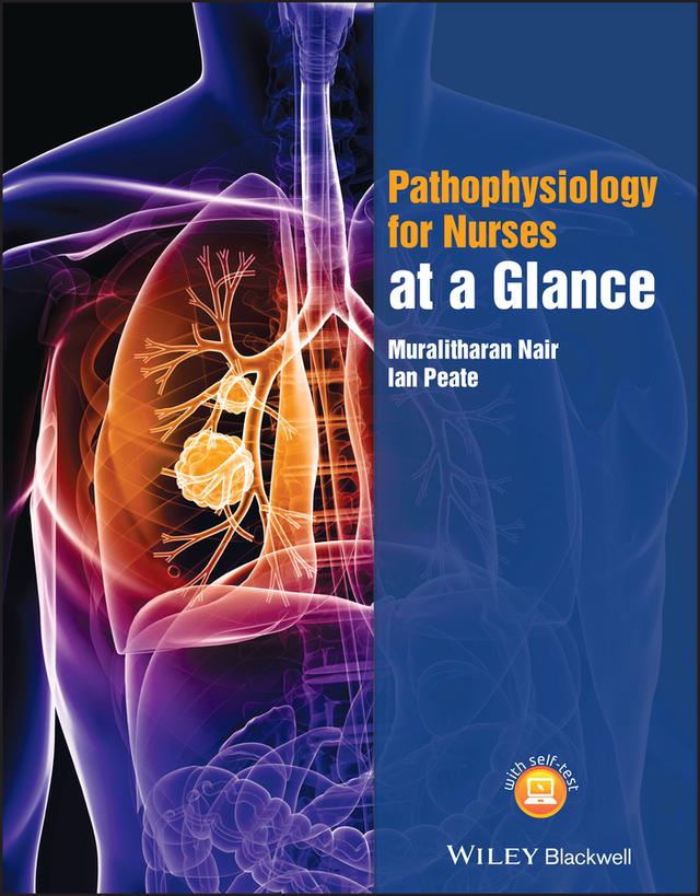 Pathophysiology for Nurses at a Glance by Ian Peate, Muralitharan Nair