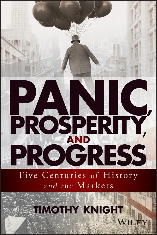 Panic, Prosperity, and Progress by Timothy Knight