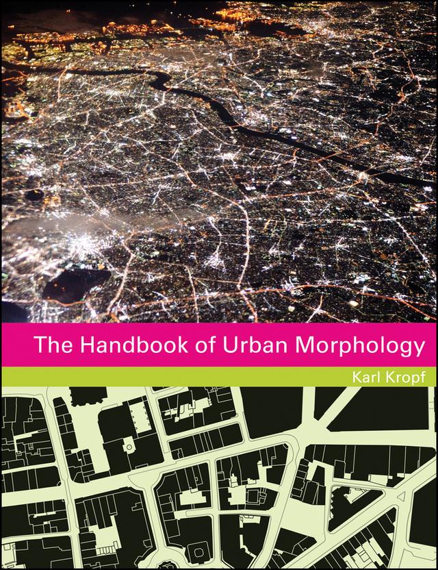 The Handbook of Urban Morphology by Karl Kropf