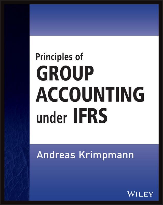 Principles of Group Accounting under IFRS by Andreas Krimpmann