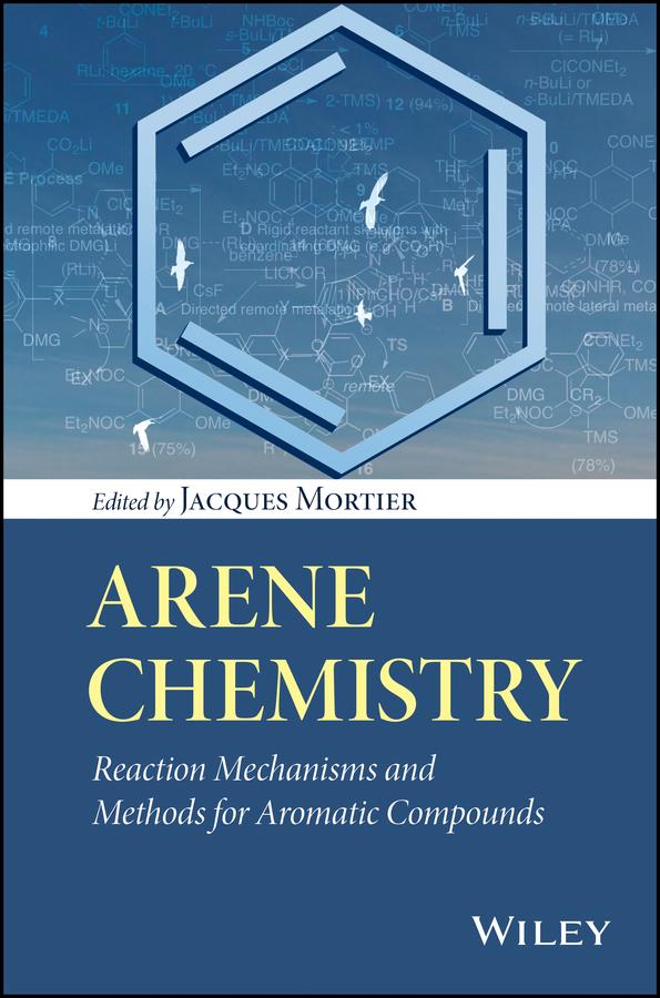 Arene Chemistry by Jacques Mortier