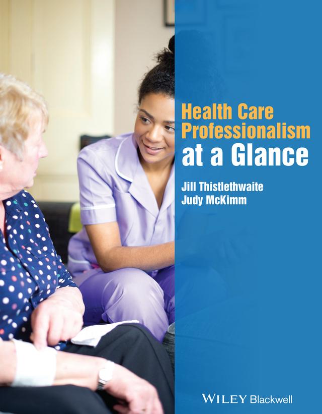 Health Care Professionalism at a Glance by Jill Thistlethwaite, Judy McKimm